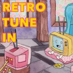 Retro Tune In Podcast artwork