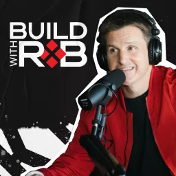 Build With Rob Podcast artwork
