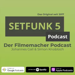 Setfunk 5 – Der Filmemacher Podcast