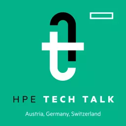 HPE Tech Talk Austria, Germany, Switzerland Podcast artwork