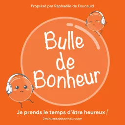 Bulle de Bonheur Podcast artwork