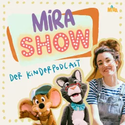 MiRA SHOW - der Kinderpodcast artwork