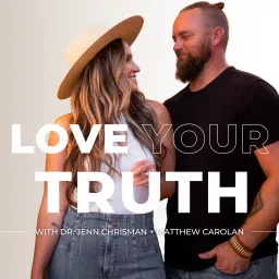 The Love Your Truth Podcast artwork