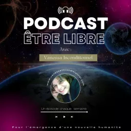 « ÊTRE LIBRE » : Hypersensibilité, Entrepreneuriat du Coeur, Éveil Spirituel et Conscience