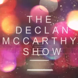 The Declan McCarthy Show Podcast artwork