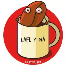 Café y Ná - El podcast sobre café artwork