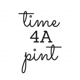 The Time 4A Pint Podcast artwork