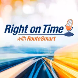Right on Time with RouteSmart Podcast artwork