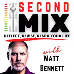 Second Mix: Reflect, Revise, and Remix your life Podcast artwork