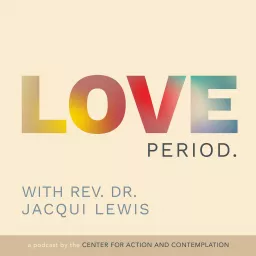 Love Period with Rev. Dr. Jacqui Lewis Podcast artwork