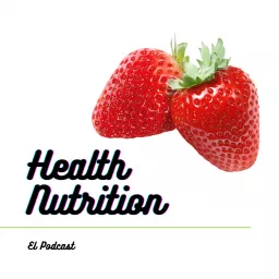 🥑Nutrición por un Nutricionista Real 🍉 Podcast artwork