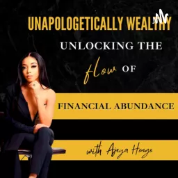 Unapologetically Wealthy Podcast artwork