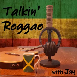 Talkin' Reggae Podcast artwork
