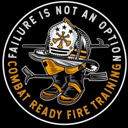 Combat Ready Fire Training Show Podcast artwork