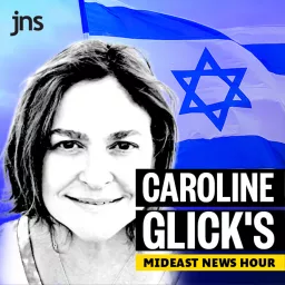 The Caroline glick Show Podcast artwork