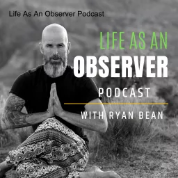 Life As An Observer Podcast artwork
