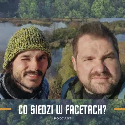 Co siedzi w facetach? Podcast artwork