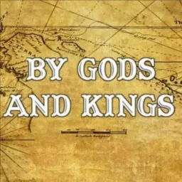 By Gods and Kings Podcast artwork