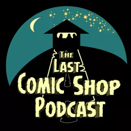 The Last Comic Shop Podcast artwork