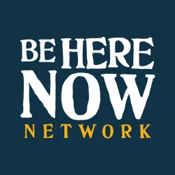 Be Here Now Network