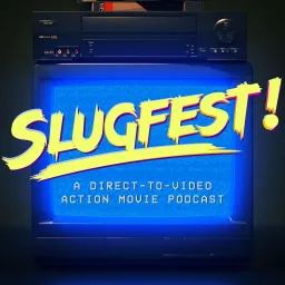 SLUGFEST - VOD Action Movies Podcast artwork