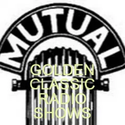 GOLDEN CLASSIC RADIO SHOWS Podcast artwork