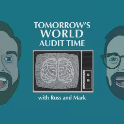 Tomorrow's World Audit Time Podcast artwork