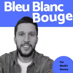 Bleu Blanc Bouge Podcast artwork
