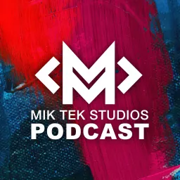 Mik Tek Studios Podcast artwork