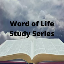 Word of Life Study Series Podcast artwork