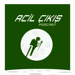 Acil Çıkış Podcast