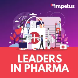 Leaders in Pharma Podcast artwork