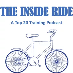 The Inside Ride: A Top 20 Training Podcast artwork