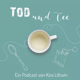 Tod und Tee Podcast artwork