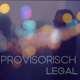 provisorisch legal - der Drogen-Podcast