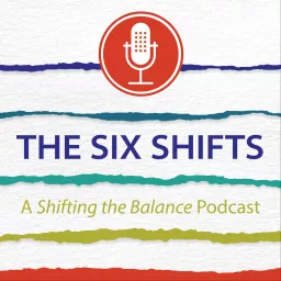 The Six Shifts Podcast artwork