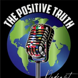 The Positive Truth | Uplifting News | Positive News | Encouraging News | Good News Podcast artwork