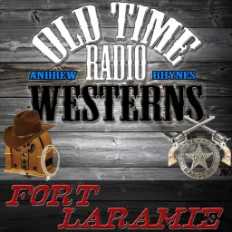 Fort Laramie - OTRWesterns.com Podcast artwork