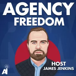 Agency Freedom Podcast artwork
