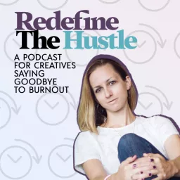 Redefine The Hustle Podcast artwork