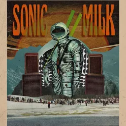 Sonic Milk Podcast artwork