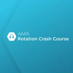 AAPA Rotation Crash Course Podcast artwork