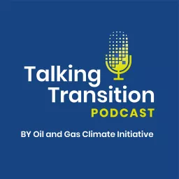 Talking Transition by OGCI Podcast artwork