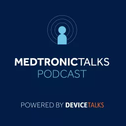 MedtronicTalks Podcast artwork