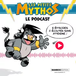 Les Petits Mythos - Le Podcast artwork