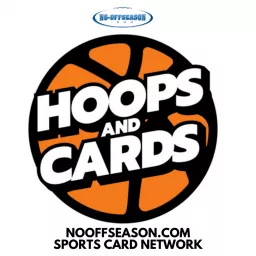 Hoops and Cards: Basketball for Sports Card Collectors and Investors! Podcast artwork