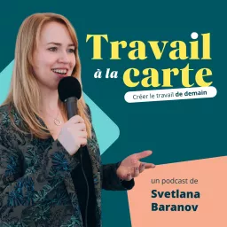 Travail à la carte Podcast artwork