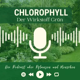 CHLOROPHYLL- der Wirkstoff Grün Podcast artwork