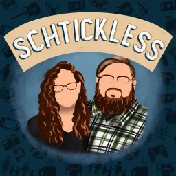 Schtickless Podcast artwork