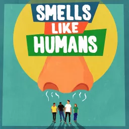 Smells Like Humans Podcast artwork